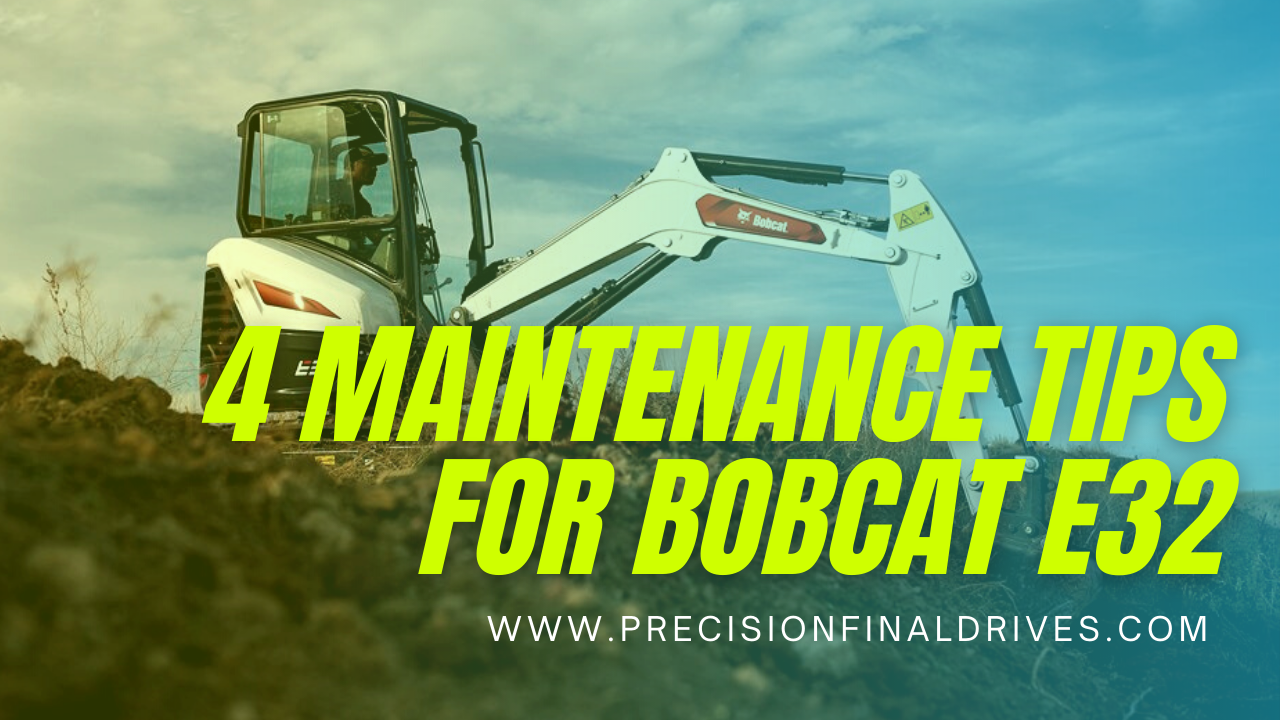 Maintenance Tips For Bobcat E32